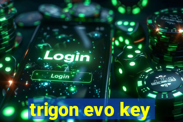 trigon evo key